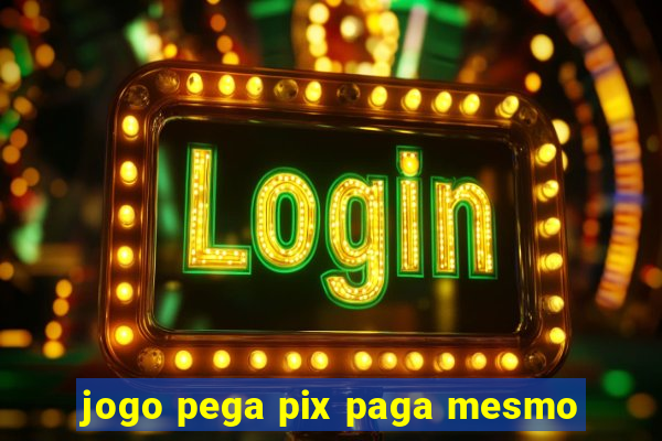 jogo pega pix paga mesmo